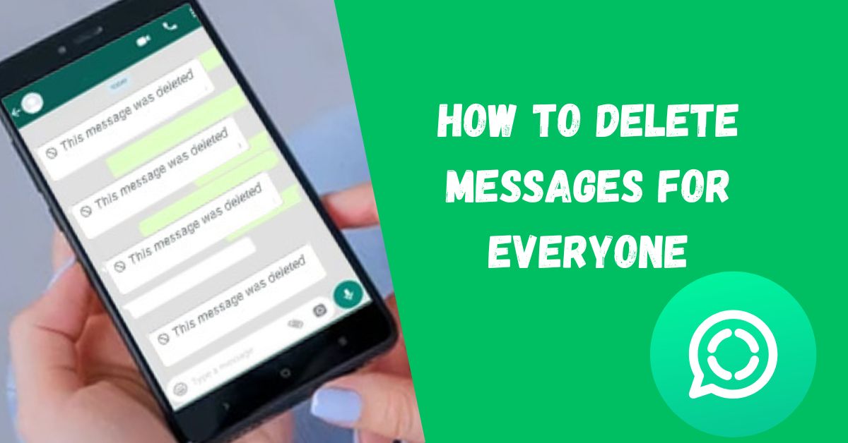 How to Delete Messages for Everyone