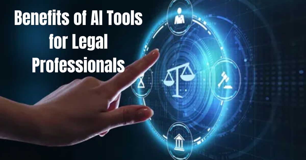 Benefits of AI Tools for Legal Professionals