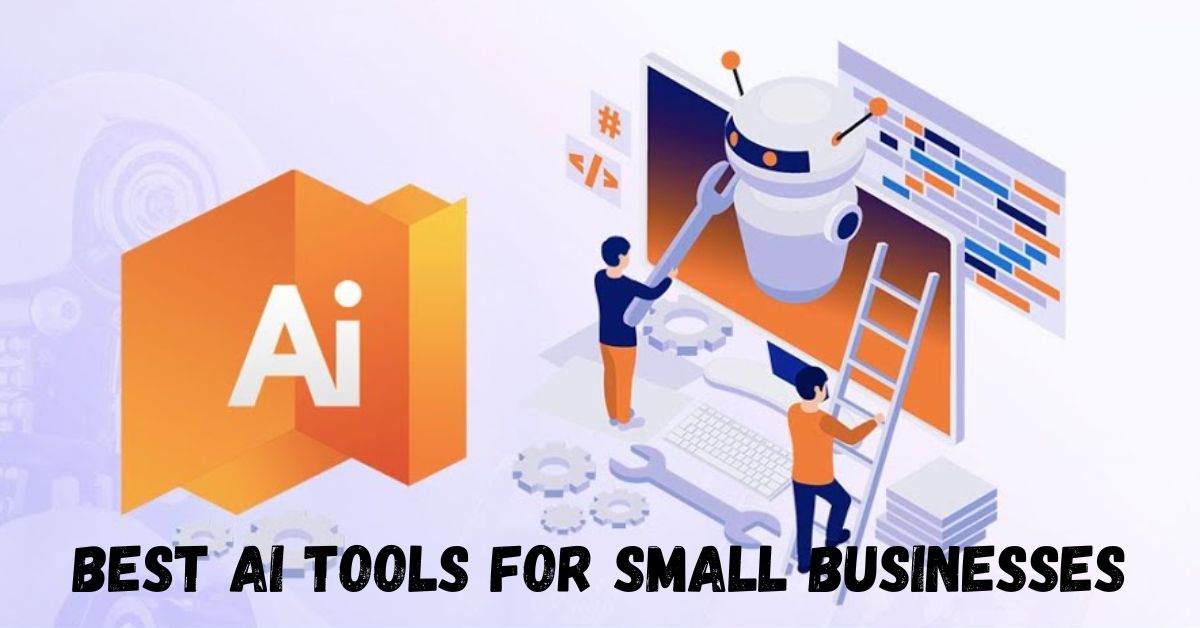 Best AI Tools for Small Businesses