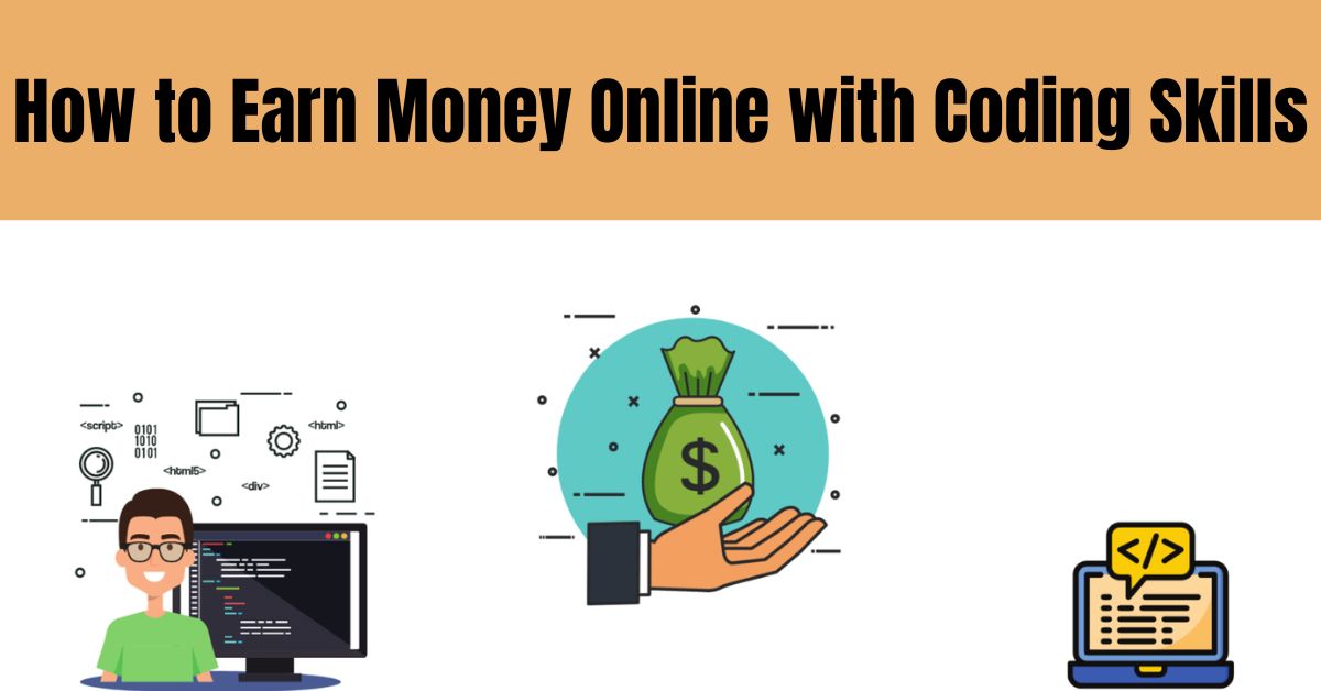 How to Earn Money Online with Coding Skills