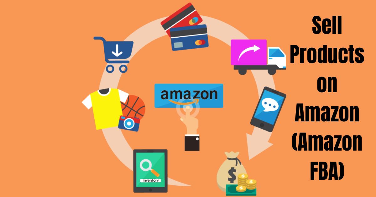 Sell Products on Amazon (Amazon FBA)