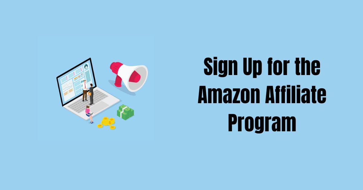 Sign Up for the Amazon Affiliate Program