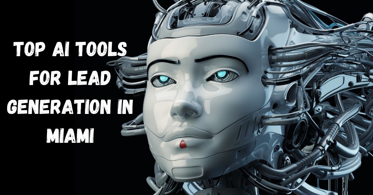 Top AI Tools for Lead Generation in Miami